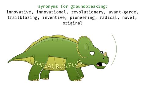 GROUNDBREAKING Synonyms: 47 Similar and Opposite Words .